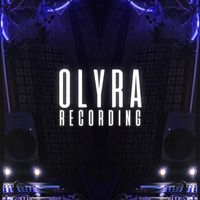 OLYRA RECORDING